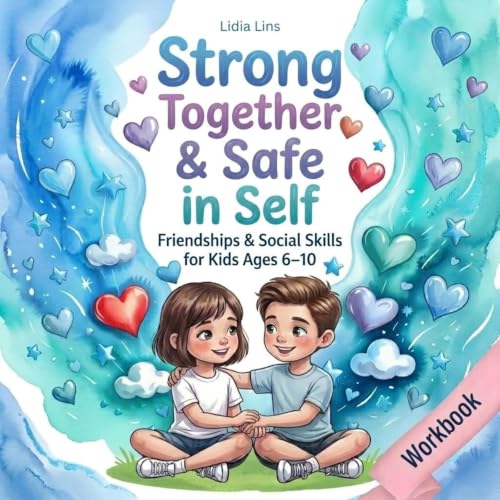 Friendships & Social Skills for Kids Ages 6–10