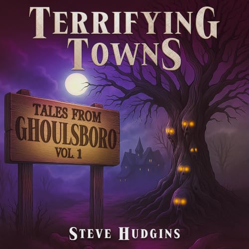 Terrifying Towns: Ghoulsboro Vol. 1