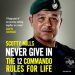 Never Give In: The 12 Commando Rules for Life